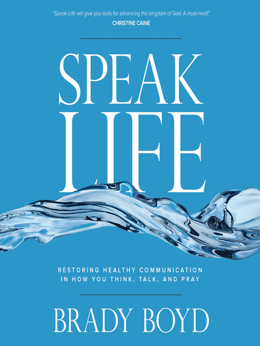 Title details for Speak Life by Brady Boyd - Available